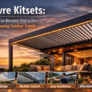 Why Louvre Kitsets Are One of the Fastest-Growing Outdoor Trends